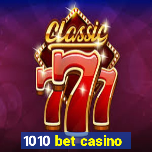 1010 bet casino